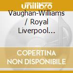 Vaughan-Williams / Royal Liverpool Philharmonic - Lark Ascending cd musicale