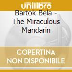 Bartok Bela - The Miraculous Mandarin cd