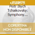 Piotr Iliych Tchaikovsky: Symphony Number 6 In B Minor, Opus 74, Pathetique Souvenir De Florence Opus 70 cd
