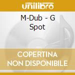 M-Dub - G Spot cd