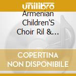 Armenian Children'S Choir Ril & G - School Bus cd