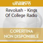 Revolush - Kings Of College Radio cd