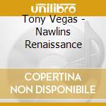 Tony Vegas - Nawlins Renaissance