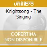 Knightsong - The Singing cd