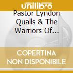Pastor Lyndon Qualls & The Warriors Of Deliverance - I Made It cd