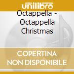 Octappella - Octappella Christmas cd