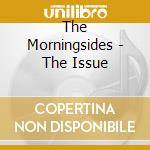 The Morningsides - The Issue cd