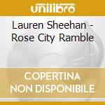 Lauren Sheehan - Rose City Ramble cd