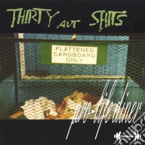 Thirty Aut Shits - Pro-Life Diner cd musicale di Thirty Aut Shits