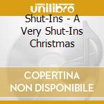 Shut-Ins - A Very Shut-Ins Christmas cd