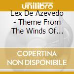 Lex De Azevedo - Theme From The Winds Of War / The More I See You cd
