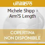 Michele Shipp - Arm'S Length cd