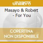 Masayo & Robert - For You cd