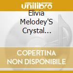 Elivia Melodey'S Crystal Vibrations - Terra Firma cd
