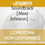 Soundtrack [Alexz Johnson] - Instant Star 3 cd musicale di Soundtrack [Alexz Johnson]