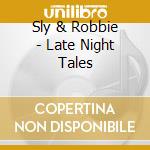 Sly & Robbie - Late Night Tales cd
