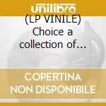 (LP VINILE) Choice a collection of classics cd