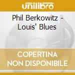 Phil Berkowitz - Louis' Blues cd