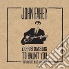 John Fahey - Your Past Comes Back To Haunt You (5 Cd+Booklet) cd