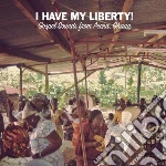 I Have My Liberty! / Various cd