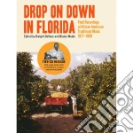 Drop On Down In Florida: Field Recording / Various (Cd+Booklet) cd