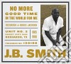 J.B. Smith - No More Good Time In The World For Me (2 Cd) cd