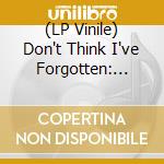 (LP Vinile) Don't Think I've Forgotten: Cambodia's Lost Rock & Roll vinile