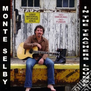 Monte Selby - In The Teachers Lounge cd musicale di Monte Selby
