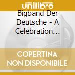 Bigband Der Deutsche - A Celebration For The 'Duke'. Duke Ellington (2 Cd) cd