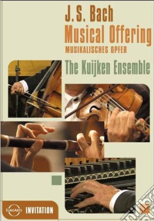 (Music Dvd) Kuijken Ensemble - Bach Musical Offering cd musicale