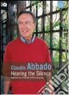 (Music Dvd) Claudio Abbado - Hearing The Silence cd