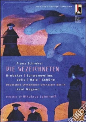 (Music Dvd) Franz Schreker - Gezeichneten (Die) cd musicale di Nikolaus Lehnhoff