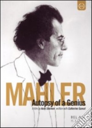 (Music Dvd) Gustav Mahler - Autopsy Of A Genius cd musicale di Andy Sommer