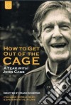 (Music Dvd) How To Get Out Of The Cage - A Year With John Cage cd