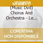 (Music Dvd) Chorus And Orchestra - Le Nozze Di Figaro - From Teat cd