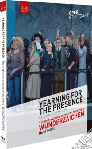 (Music Dvd) Mark Andre - Yearning For The Presence. Wunderzaichen cd musicale