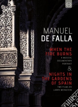 (Music Dvd) Manuel De Falla - When The Fire Burns cd musicale