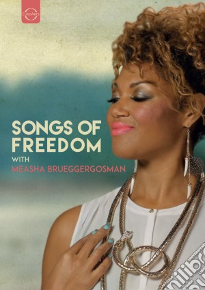 (Music Dvd) Measha Brueggergosma - Songs Of Freedom cd musicale