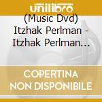 (Music Dvd) Itzhak Perlman - Itzhak Perlman Anniversary Box (6 Dvd) cd