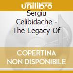 Sergiu Celibidache - The Legacy Of cd