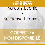Karatas,Leonie - Suspense-Leonie Karatas Plays Schubert & Liszt cd