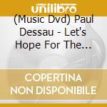 (Music Dvd) Paul Dessau - Let's Hope For The Best cd