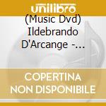(Music Dvd) Ildebrando D'Arcange - Salzburg Festival - Mozart: Do (2 Dvd) cd