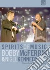 (Music Dvd) Bobby Mcferrin / Nigel Kennedy - Spirits Of Music (2 Dvd) cd