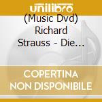 (Music Dvd) Richard Strauss - Die Liebe De Danae - Wiener Philharmoniker (2 Dvd) cd musicale di Philharmonike Wiener