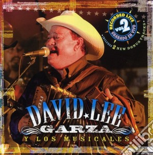 David Lee Garza Y Los Musicales - Recorded Live 2 cd musicale di David Lee / Musicales Garza