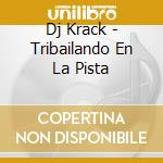 Dj Krack - Tribailando En La Pista cd