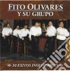 Fito Olivares - 30 Exitos Inolvidables cd