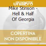 Mike Stinson - Hell & Half Of Georgia cd musicale di Mike Stinson