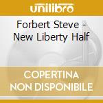 Forbert Steve - New Liberty Half cd